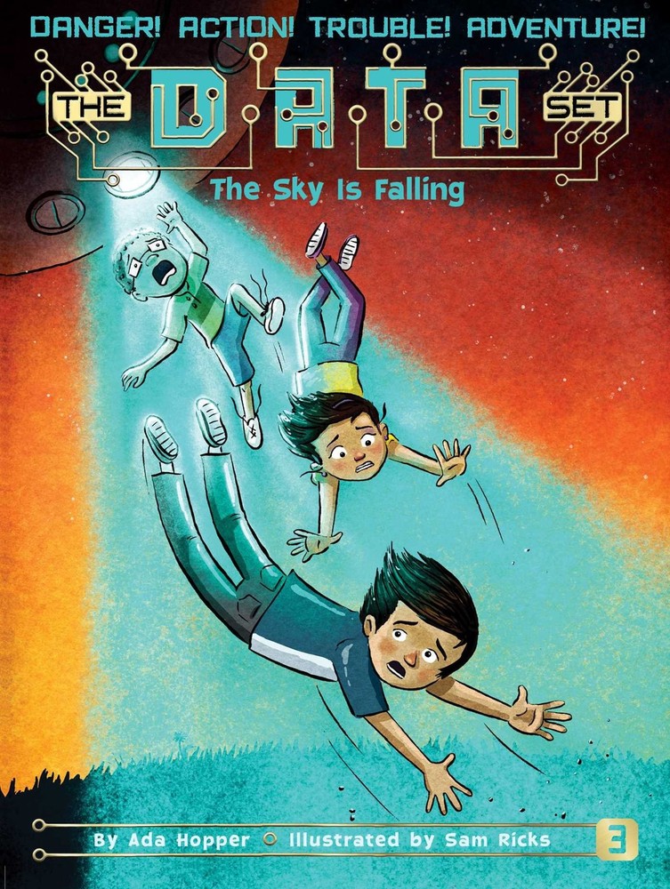 The Sky Is Falling (The DATA Set) – paperback Ricks, Sam|Hopper, Ada