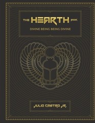 The Hearth Book Collectors Edition by Julio Castro Jr. Hardcover Book