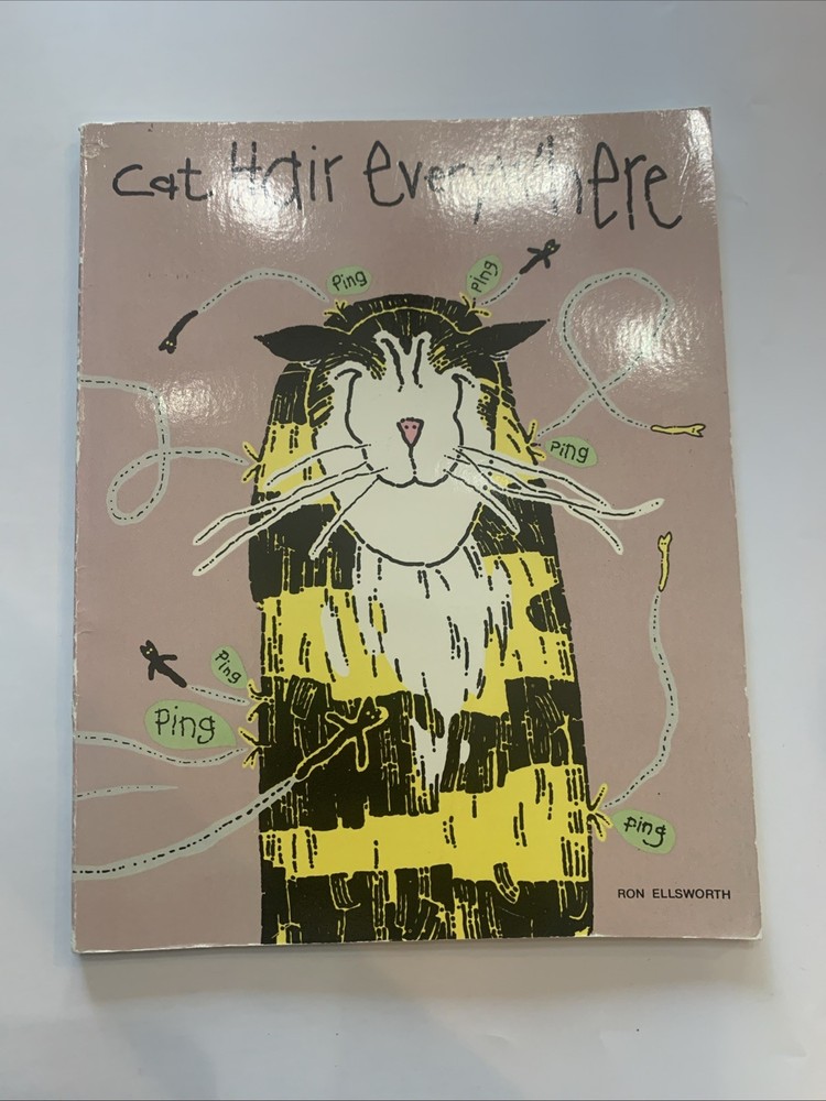 Cat Hair Everywhere by Ron Ellsworth 1988 Capra Press
