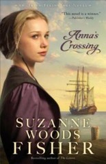 Anna’s Crossing (Amish Beginnings) – Paperback By Fisher, Suzanne Woods – GOOD