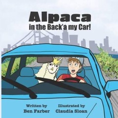 Alpaca in the Backa my Car – Paperback By Farber, Ben – GOOD