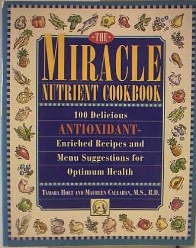Miracle Nutrient Cookbook – Paperback By Callahan, Maureen – VERY GOOD