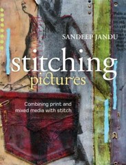 Stitching Pictures: Combining Print and Mixed Media with Stitch – paperback …