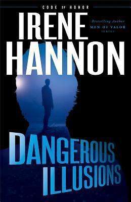 Dangerous Illusions by Hannon, Irene