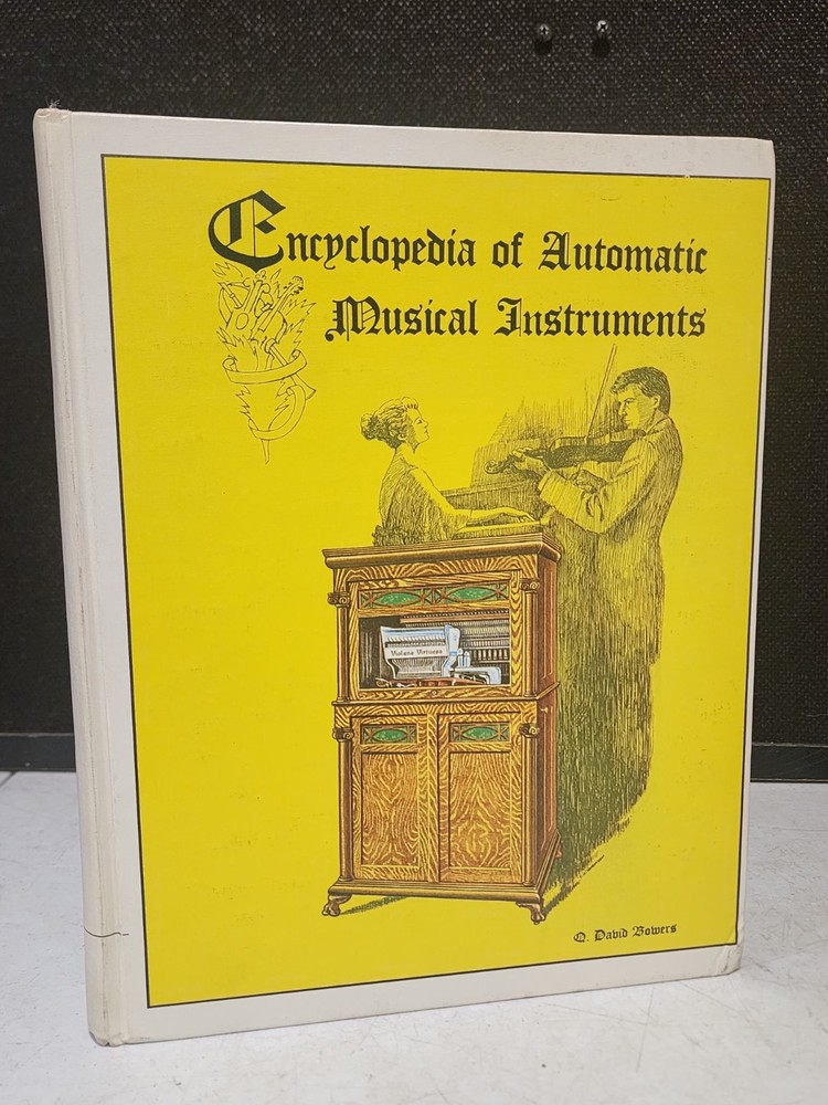 1979 Encyclopedia of Automatic Musical Instruments by Q. David Bowers HC