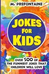 Jokes For Kids By M Prefontaine