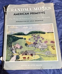 Grandma Moses, American Primitive,, Copyright 1947, 136 ￼Pages