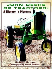 John Deere Gp Tractors: A History in Pictures by Robert Pripps; Andrew Morland