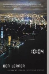 10:04: A Novel – Paperback By Lerner, Ben – GOOD