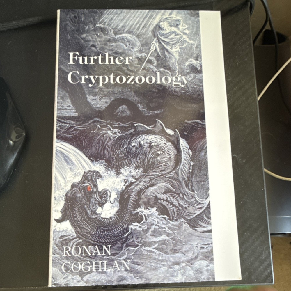 Further Cryptozoology by Ronan Coghlan (2007, Perfect, Unexplained Phenomena)