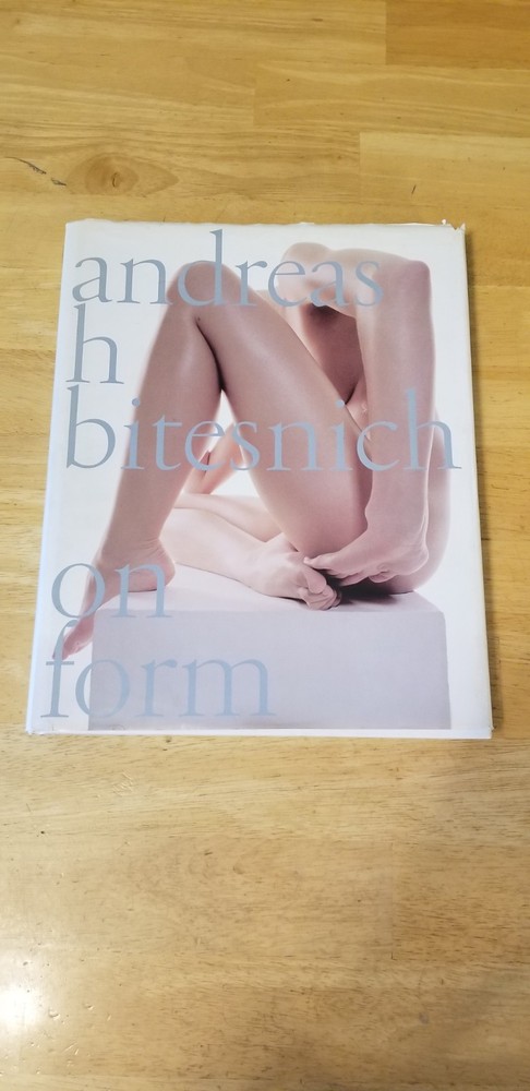 On Form by Andreas H. Bitesnich (2004, Hardcover)