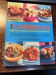 THE CARIBBEAN CENTRAL & SOUTH AMERICAN COOKBOOK – 256 PAGES- 2005 New Never Used