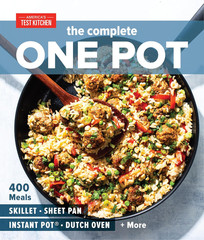 The Complete One Pot: 400 Meals for Your Skillet, Sheet Pan, Instant Pot®, Dutch