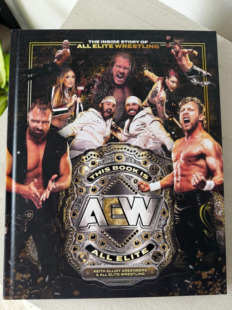 This Book Is All Elite: The Inside Story of All Elite Wrestling