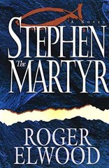 Stephen the Martyr: A Novel – Paperback, by Elwood Roger – Acceptable n