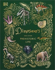 Dinosaurs and Other Prehistoric Life (Hardback or Cased Book)