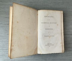 1st ED Book, Louisiana Its Colonial History and Romance by Charles Gayarre, 1851