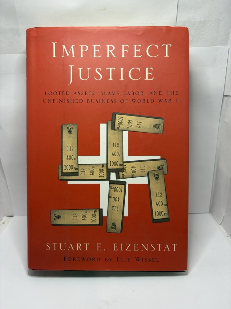 SIGNED Imperfect Justice by Stuart E Eizenstat (1st Ed. 2002 HC)