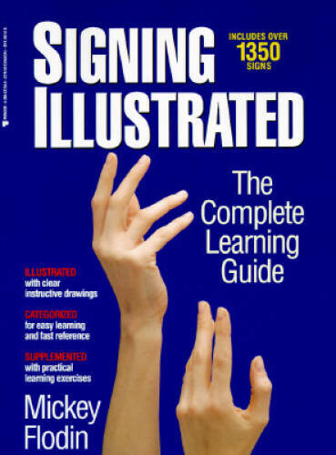 Signing Illustrated: The Complete Learning Guide – Paperback – GOOD