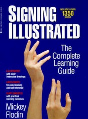 Signing Illustrated: The Complete Learning Guide – Paperback – GOOD