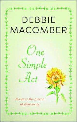 One Simple Act: Discovering the Power of Generosity – Paperback – GOOD