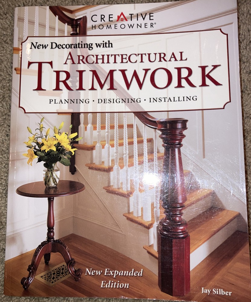 New Decorating with Architectural Trimwork by Jay Silber (2005, Trade Paperback,