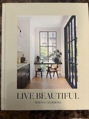 Live Beautiful by Athena Calderone Hardcover, Abrams, Interior Design