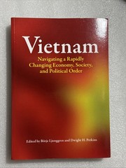 Vietnam : Navigating a Rapidly Changing Economy, Society, and Political Order by