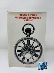 THE WATCH REPAIRER’S MANUAL BY HENRY FRIED 1974 THIRD EDITION HC/DJ ILLUSTRATED
