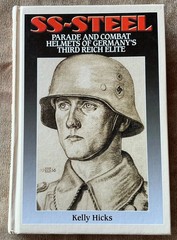 SS-Steel: Parade Combat Helmets of Germanys Third Reich Elite: WW2, Nazi