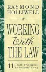 Working With The Law – Paperback By Raymond Holliwell – VERY GOOD