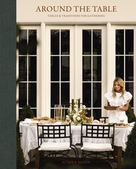 Around the Table: Tables and Traditions for Gathering Hardcover by McGee, Shea