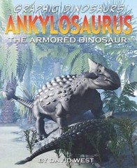 Ankylosaurus: The Armored Dinosaur (Graphic Dinosaurs (Library)) – GOOD