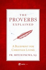 The Proverbs Explained: A Blueprint for Christian Living – Mitch Pacwa – Acc…