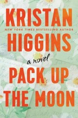 Pack up the Moon by Kristan Higgins (2021, Trade Paperback)