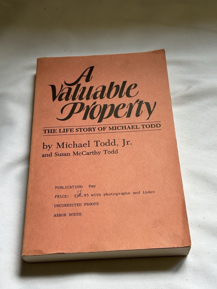 PROOF “A Valuable Property: The Life Story of Michael Todd” By Michael Todd Jr.