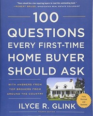 100 QUESTIONS EVERY FIRST-TIME HOME BUYER SHOULD ASK, By Ilyce R. Glink **Mint**