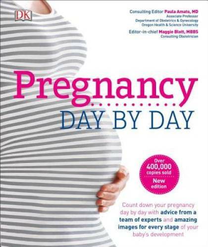 Pregnancy Day By Day, 3rd Edition – Hardcover By DK – GOOD