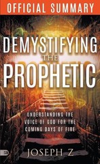 The Official Summary of Demystifying the Prophetic: Understanding the Voice of G