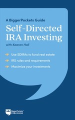 Self-Directed Ira Investing: A Biggerpockets Guide