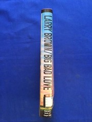 BIG BAD LOVE – FIRST EDITION REVIEW COPY SIGNED BY LARRY BROWN