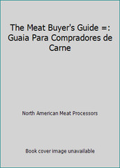 The Meat Buyer’s Guide by North American Meat Processors