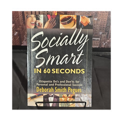 Deborah Smith Pegues Socially Smart in 60 Seconds Etiquette Do’s & Don’ts PB