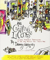 The Creative License: Giving Yourself Permission to Be the Artist You Truly …