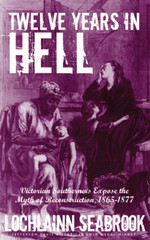 Reconstruction 1865-1877 Twelve Years in Hell Illustrated Paperback L Seabrook