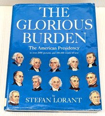 The Glorious Burden The American Presidency Stefan Lorant 1st Ed 1976 Hardcover