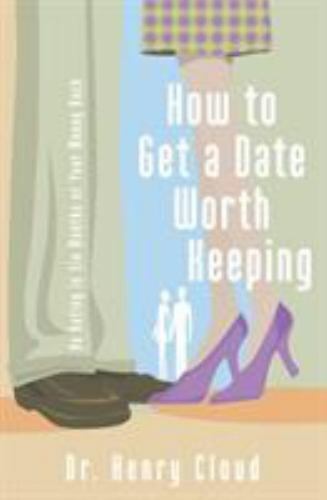 How to Get a Date Worth Keeping – Henry Cloud