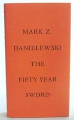 The Fifty Year Sword Mark Z Danielewski Hardcover – Good