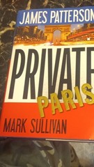 Private Paris by James Patterson & Mark Sullivan Hardcover A Private Novel Ser.