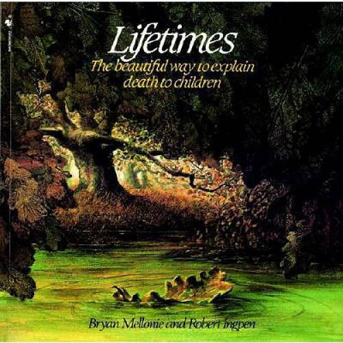 Lifetimes: The Beautiful Way to Explain Death to Children – VERY GOOD